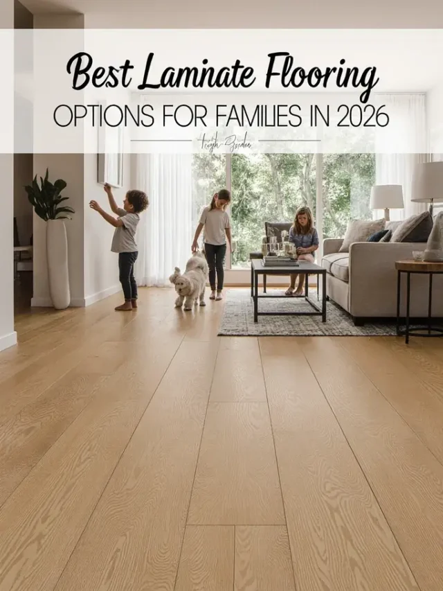 Best Laminate Flooring Options for Families in 2026